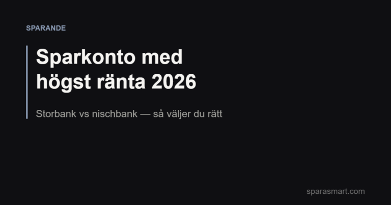 Sparkonto med högst ränta 2026 — så väljer du
